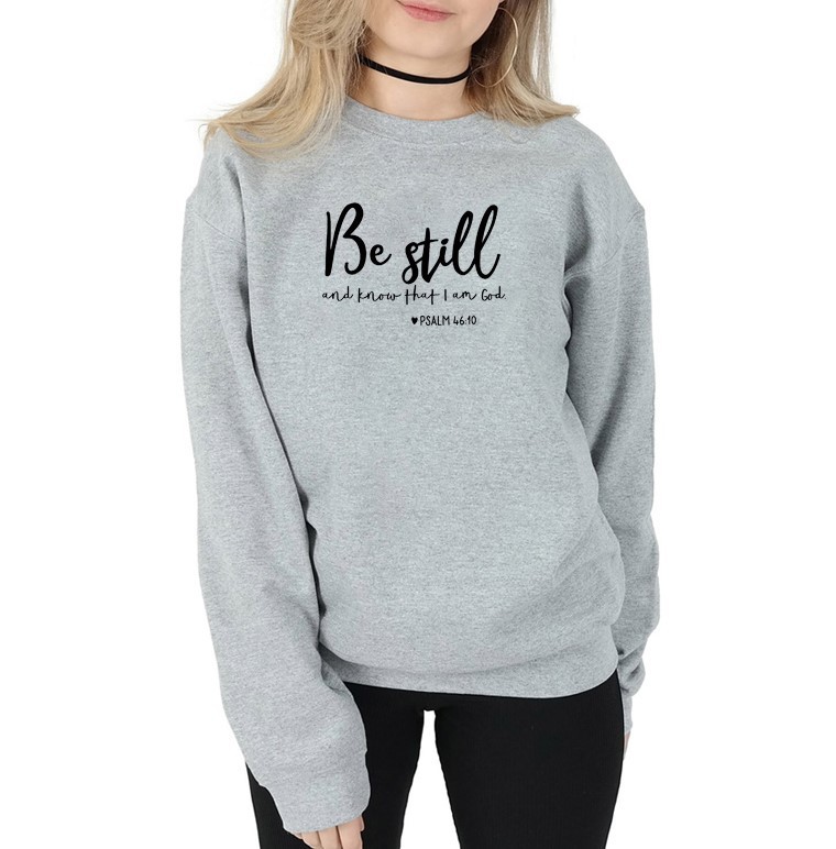 Be Still Sweatshirt 3